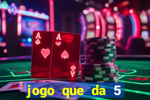 jogo que da 5 rodadas gratis