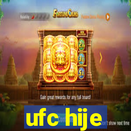 ufc hije