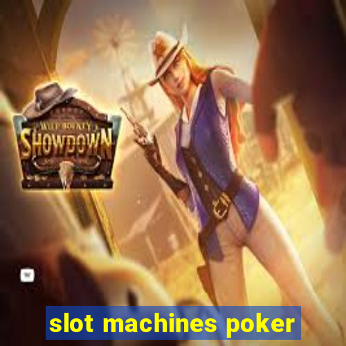 slot machines poker