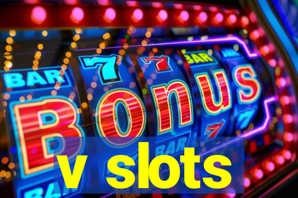 v slots