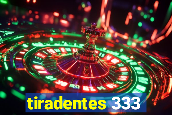 tiradentes 333