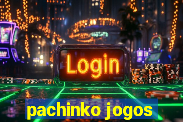 pachinko jogos