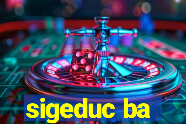 sigeduc ba