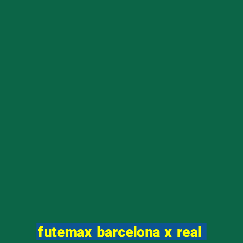 futemax barcelona x real