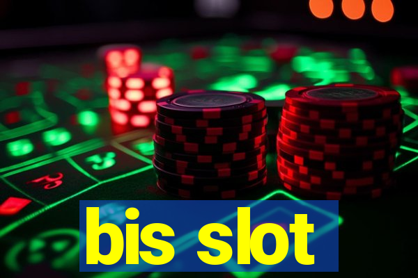 bis slot