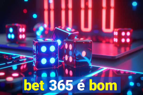 bet 365 é bom