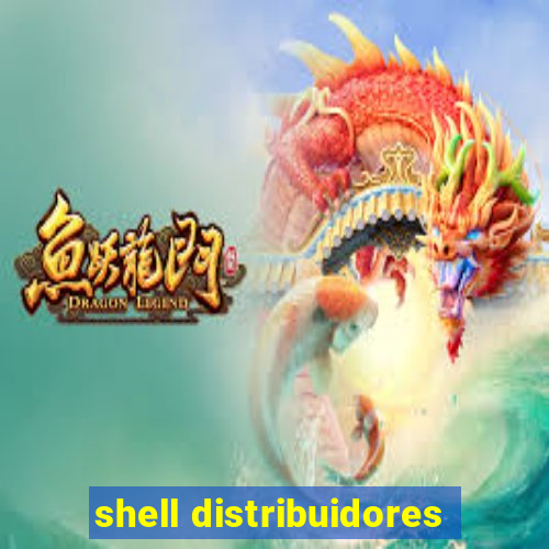 shell distribuidores