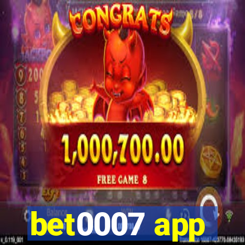 bet0007 app