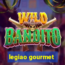 legiao gourmet