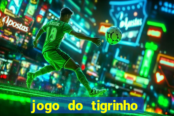 jogo do tigrinho que ganha bonus ao se cadastrar