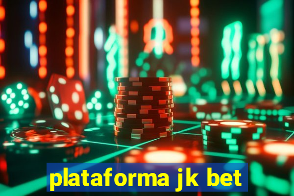 plataforma jk bet