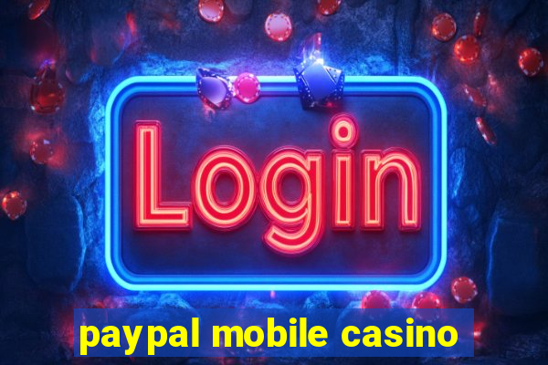 paypal mobile casino