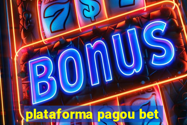 plataforma pagou bet