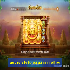 quais slots pagam melhor