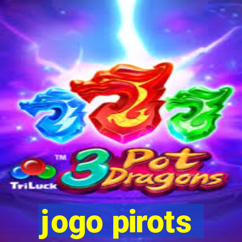 jogo pirots