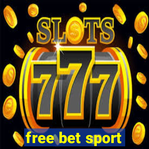 free bet sport