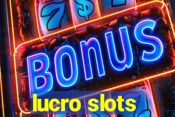 lucro slots