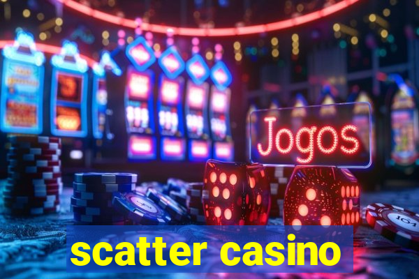 scatter casino