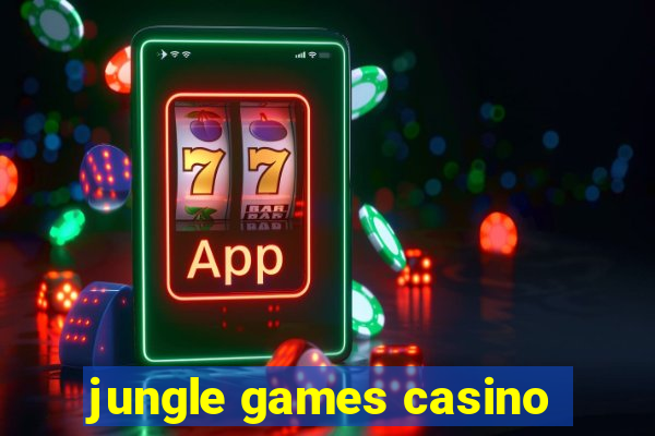 jungle games casino