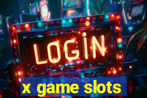 x game slots