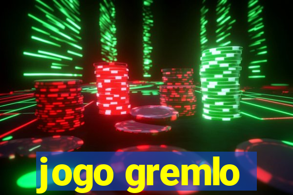 jogo gremlo