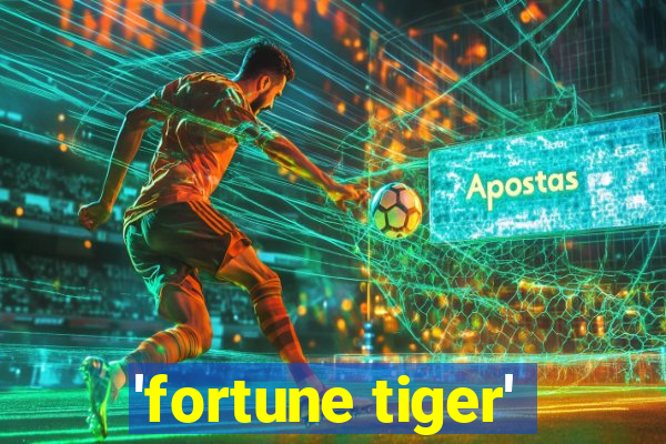 'fortune tiger'