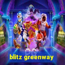 blitz greenway