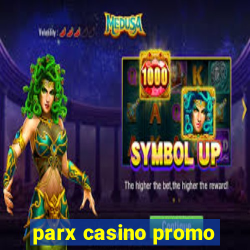 parx casino promo