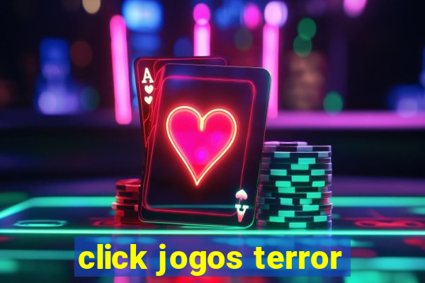 click jogos terror