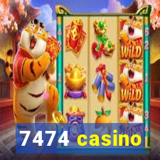 7474 casino