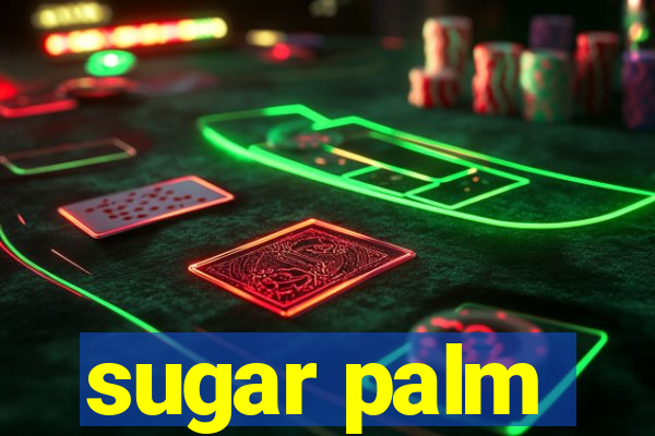 sugar palm