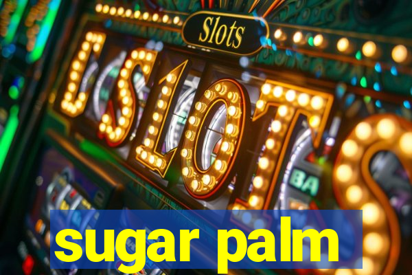 sugar palm