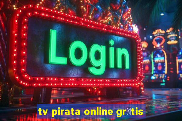 tv pirata online gr谩tis