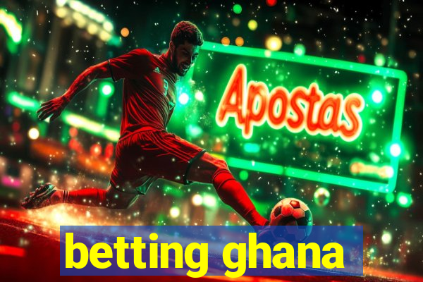 betting ghana