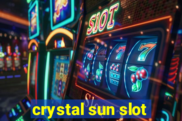 crystal sun slot