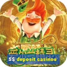 5$ deposit casinos