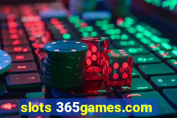 slots 365games.com