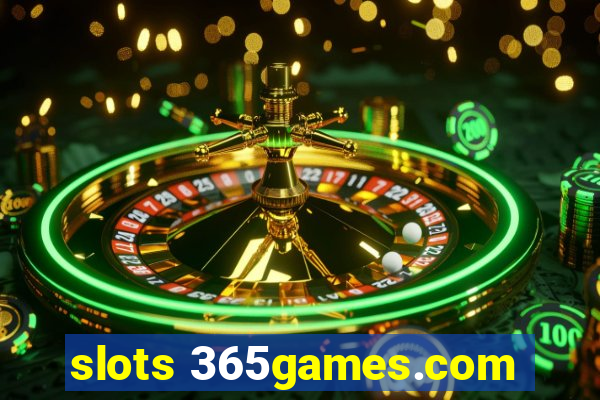 slots 365games.com