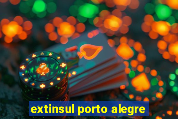 extinsul porto alegre