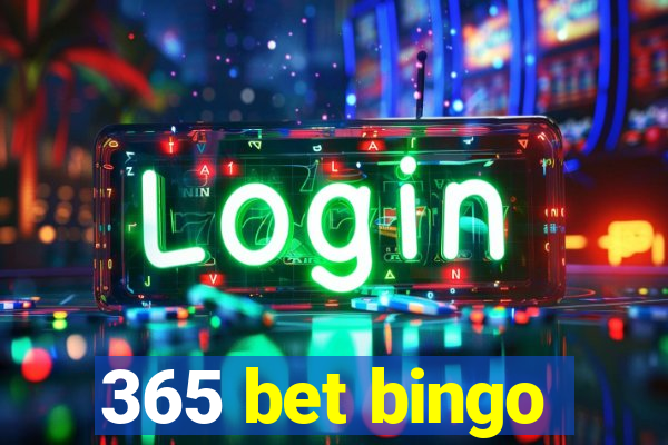 365 bet bingo