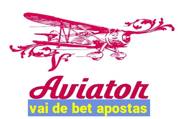 vai de bet apostas