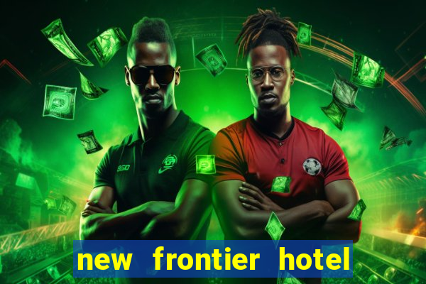 new frontier hotel and casino