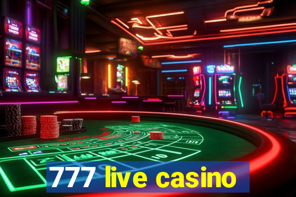 777 live casino