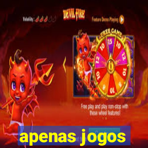 apenas jogos