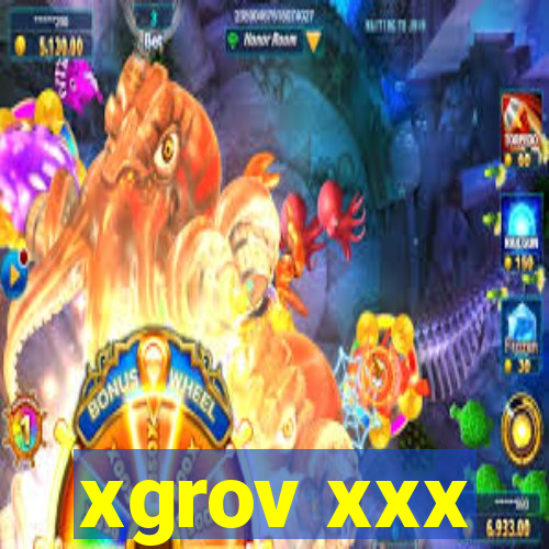 xgrov xxx