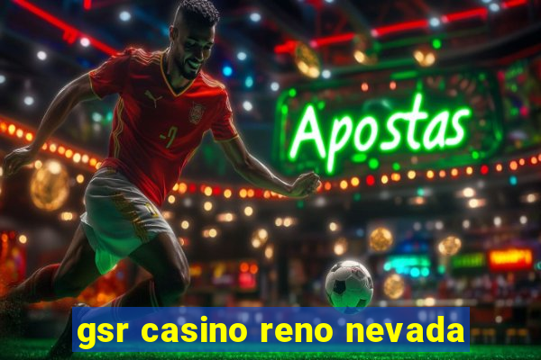 gsr casino reno nevada