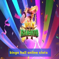 bingo hall online slots