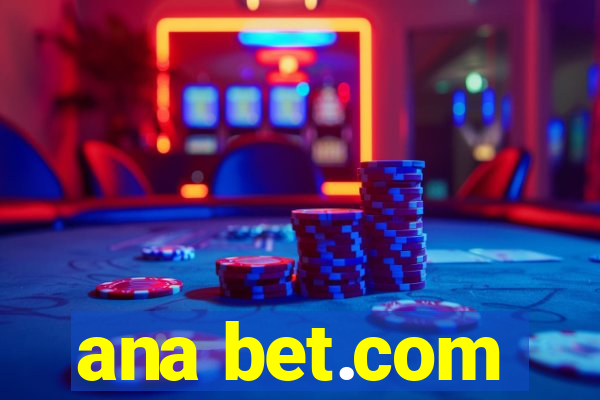 ana bet.com