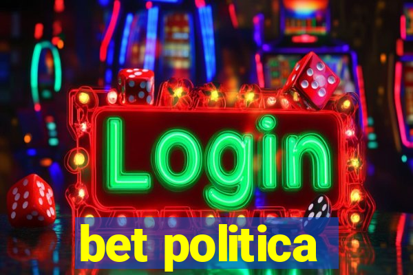 bet politica