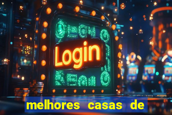 melhores casas de apostas casino